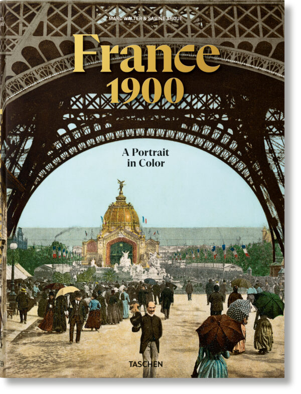 France 1900. A Portrait in Color (XL)