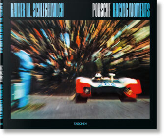 Rainer W. Schlegelmilch. Porsche Racing Moments (XL)